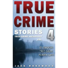True Crime Stories Volume 4: 12 Shocking True Crime Murder Cases
