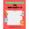 Word Search for Kids Ages 9 - 12: Improve Vocabulary and Memory for Kids ( Volume 1 )