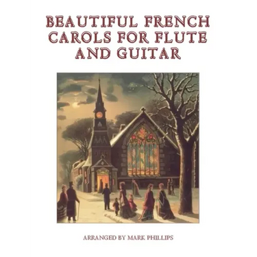 Beautiful French Carols for Flute and Guitar