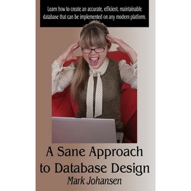A Sane Approach to Database Design