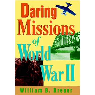 Daring Missions of World War II