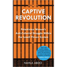 Captive Revolution: Palestinian Women's Anti-Colonial Struggle within the Israeli Prison System