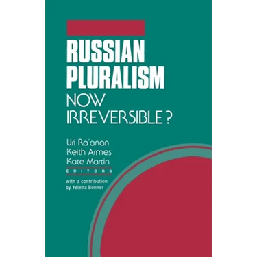 Russian Pluralism: Now Irreversible?