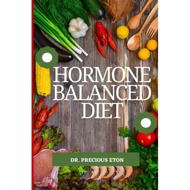 Hormone Balanced Diet: Natural Ways to Restore Hormone Balance