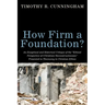 How Firm a Foundation?