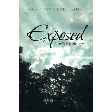 Exposed: Glory To God Almighty