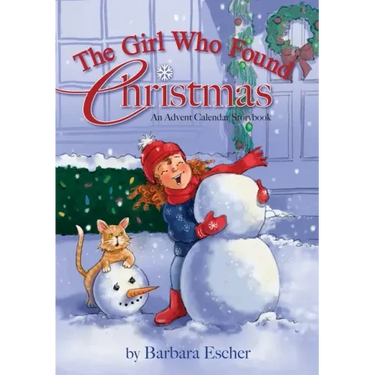 The Girl Who Found Christmas: An Advent Calendar Storybook