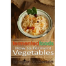 Fermented Foods: How to Ferment Vegetables