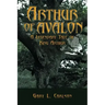 Arthur of Avalon: A Legendary Tale of King Arthur