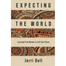 Expecting the World: Learning from Women in Left-Out Places