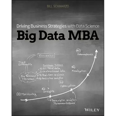 Big Data MBA: Driving Business Strategies with Data Science