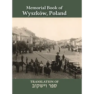 Wyszków Memorial Book: Translation of Sefer Wyszków