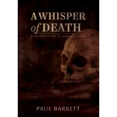 A Whisper of Death: The Necromancer Saga Book One