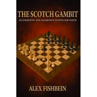 The Scotch Gambit: An Energetic and Aggressive System for White
