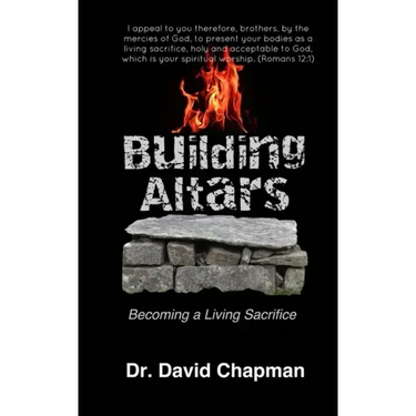 Building Altars: Becoming a Living Sacrifice