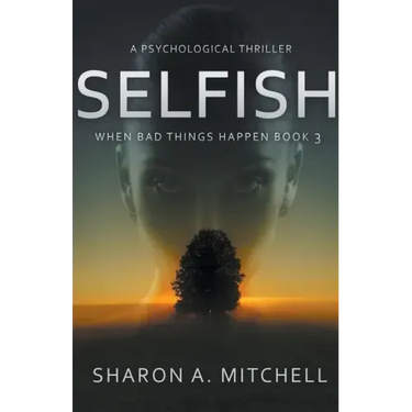 Selfish: A Psychological Thriller