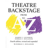 Theatre Backstage from A to Z: Revised and Expanded