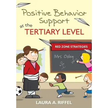 Positive Behavior Support at the Tertiary Level: Red Zone Strategies