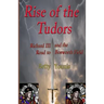 Rise of the Tudors: Richard III and the Road to Bosworth Field