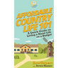 Affordable Country Life 101: A Quick Guide on Living a Rural Life on a Budget