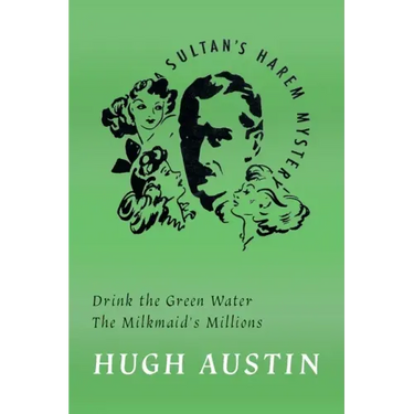 Drink the Green Water / The Milkmaid's Millions