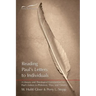 Reading Paul's Letters to Individuals: A Literary and Theological Commentary on Paul's Letters to Philemon, Titus, and Timothy