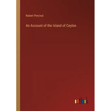 An Account of the Island of Ceylon