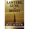 Lawyers, Guns and Money
