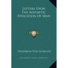 Letters Upon the Aesthetic Education of Man