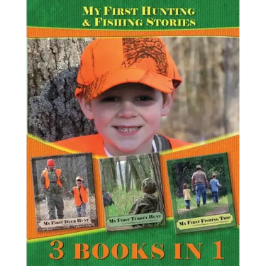 My First Hunting & Fishing Stories: 3 Books In 1
