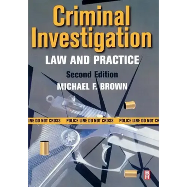 Criminal Investigation: Law and Practice