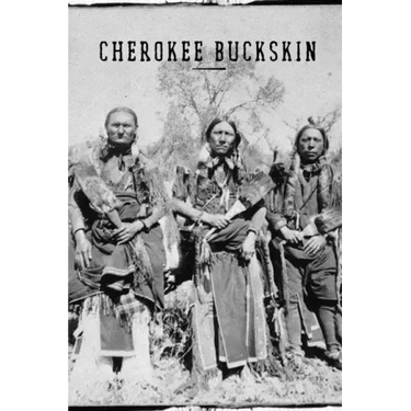 Cherokee Buckskin: How to skin, buck, stretch, flesh, dehair, brain tan, and smoke an animal pelt for use as clothing material. A little