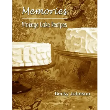 Memories: Vintage Cake Recipes