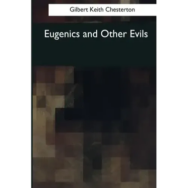 Eugenics and Other Evils