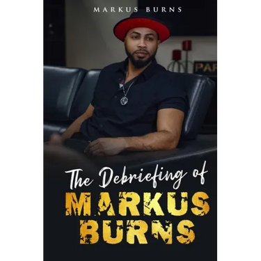 The Debriefing of Markus Burns