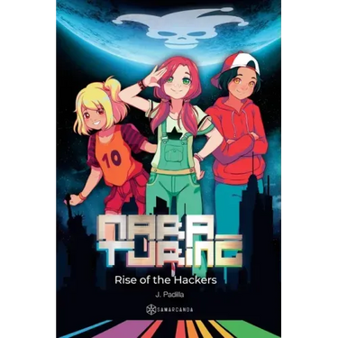 Mara Turing. Rise of the Hackers