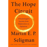 The Hope Circuit: A Psychologist's Journey from Helplessness to Optimism