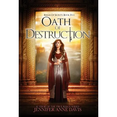Oath of Destruction: Reign of Secrets, Book 5