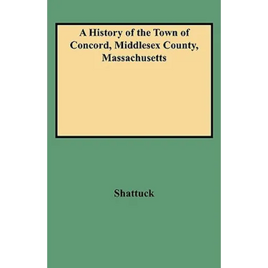 History of the Town of Concord, Middlesex County, Massachusetts