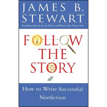 Follow the Story: How to Write Successful Nonfiction