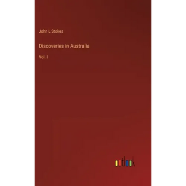 Discoveries in Australia: Vol. I