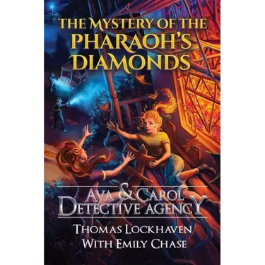 The Mystery of the Pharaoh's Diamonds (Book 1): Ava & Carol Detective Agency