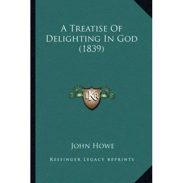 A Treatise of Delighting in God (1839)