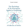 The Psychology of the Enneagram Applied to Graphology - A Collection of Articles - English version