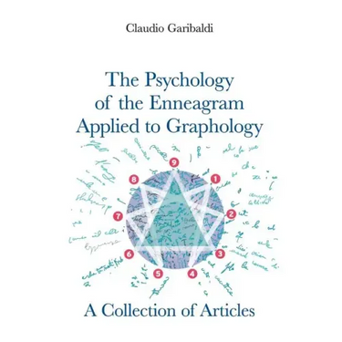 The Psychology of the Enneagram Applied to Graphology - A Collection of Articles - English version