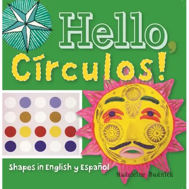Hello, Círculos!: Shapes in English Y Español