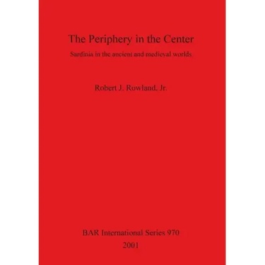 The Periphery in the Center: Sardinia in the ancient and medieval worlds