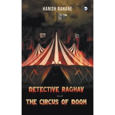 Detective Raghav and the Circus of Doom