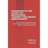Worksheets for Cognitive Behavioral Therapy for Anger Management: CBT Workbook to Deal with Stress, Anxiety, Anger, Control Mood, Learn New Behaviors