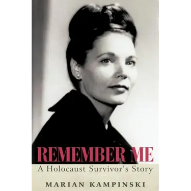 Remember Me: A Holocaust Survivor's Story